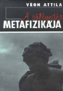 A süllyedés metafizikája