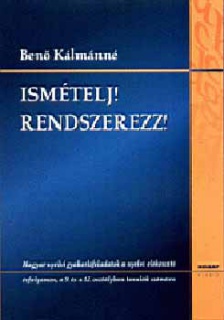 Ismételj! Rendszerezz! - Magyar nyelvi gyakorlófeladatok