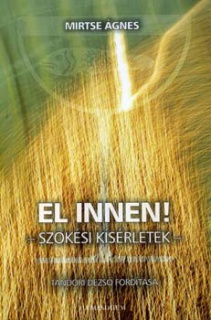 El innen! - Szökési kísérletek