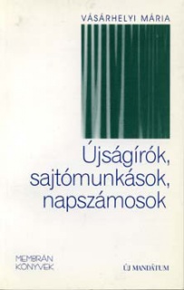 Újságírók, sajtómunkások, napszámosok