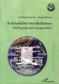 A társadalmi metabolizmus - a fejlett gazdaságok anyagáramlása