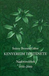 Kenyereim története - Naplótöredékek 1930-2000