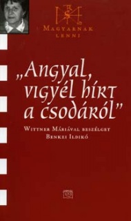 'Angyal, vigyél hírt a csodáról'