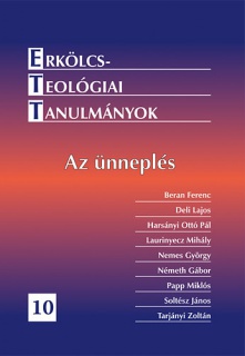 Erkölcsteológiai Tanulmányok 10. - Az ünneplés