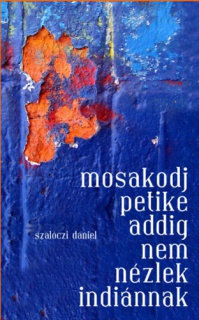 Mosakodj, Petike, addig nem nézlek indiánnak