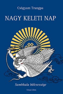 Nagy Keleti Nap - Sambhala bölcsessége