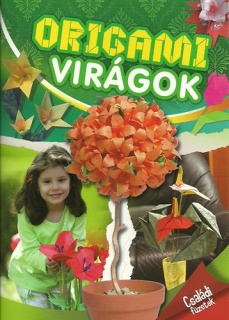 Origami virágok - Családi füzetek