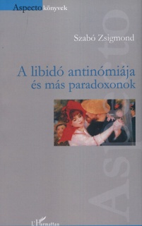 A libidó antinómiája és más paradoxonok