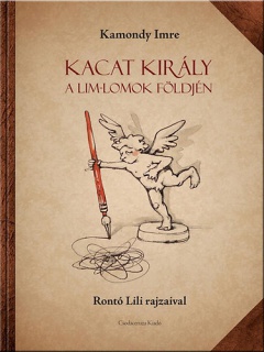 Kacat király a Lim-Lomok földjén