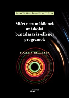 Miért nem működnek az iskolai bántalmazás-ellenes programok