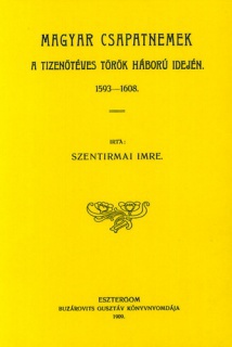 Magyar csapatnemek a tizenötéves török háború idején, 1593-1608