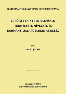 Európa tekíntete jelenvaló természeti, míveleti, és kormányi állapotjában az egész munkához Európa földképe járul magyar nyelven - 6. kötet