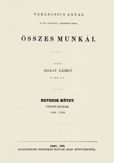 Verancsics Antal összes munkái VII. - Vegyes levelek, 1549-1559