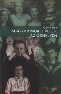 Magyar műkedvelők az őrhelyen - A Népkör amatőr színjátszó társulatának története