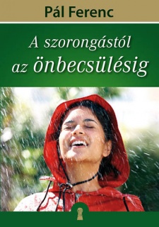 A szorongástól az önbecsülésig