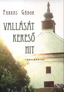 Vallását kereső hit - Tanulmányok