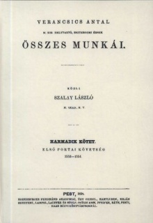 Verancsics Antal összes munkái III. - Első portai követség, 1553-1554