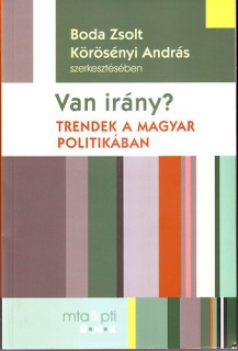 Van irány? - Trendek a magyar politikában