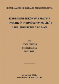 Szepesi emlékkönyv a Magyar Orvosok és Természetvizsgálók 1888. augusztus 23-28-án Tátrafüreden tartott XXIV. vándorgyűlésének alkalmából