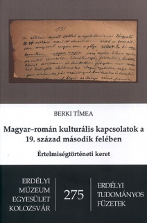 Magyar-román kulturális kapcsolatok a 19. század második felében - Értelmiségtörténeti keret