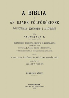 A Biblia és az ujabb fölfödözések Palesztinában, Egyiptomban s Asszyriában - Harmadik kötet