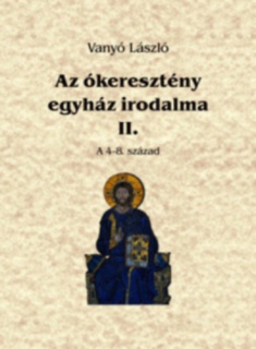 Az ókeresztény egyház irodalma II.
