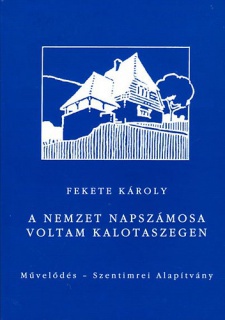 A nemzet napszámosa voltam Kalotaszegen - Önéletrajzi feljegyzések (1935-1990)