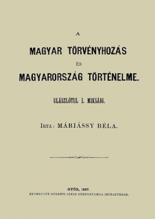 A magyar törvényhozás és magyarország történeleme - II. kötet