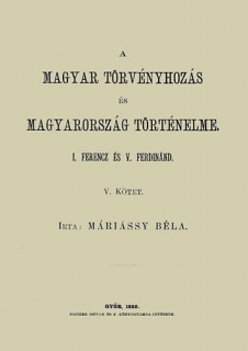 A magyar törvényhozás és magyarország történeleme - V. kötet