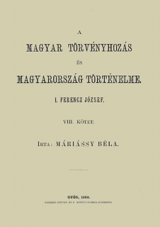 A magyar törvényhozás és magyarország történeleme - VIII. kötet