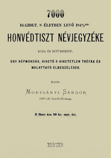 7000 igazolt, s életben levő 1848/9diki honvédtiszt névjegyzéke rang és betűszerint