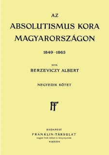 Az Absolutismus kora Magyarországon 1849-1865 IV. kötet