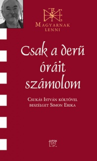 Csak a derű óráit számolom - Beszélgetés Csukás István költővel