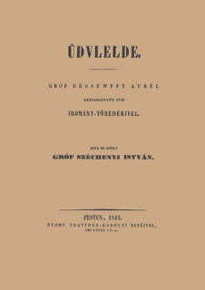 Üdvlelde - Gróf Dessewffy Aurél hátrahagyott némi iromány-töredékivel