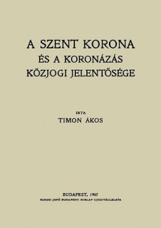 A Szent Korona és a koronázás közjogi jelentősége