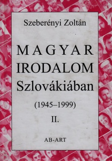 Magyar irodalom Szlovákiában (1945-1999) II.