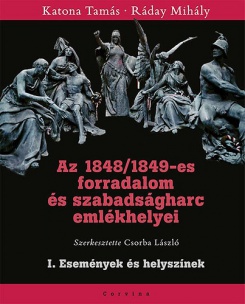 Az 1848/1849-es forradalom és szabadságharc emlékhelyei I.