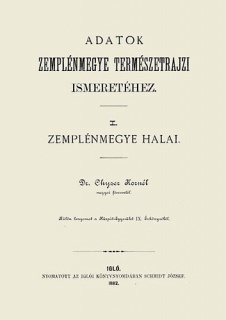 Adatok Zemplémmegye természetrajzi ismeretéhez I. - Zemplénmegye halai