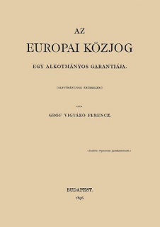 Az europai közjog egy alkotmányos garantiája. Alkotmányjogi értekezés