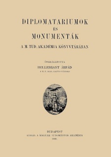 Diplomatariumok és monumenták a M. Tud. Akadémia könyvtárában