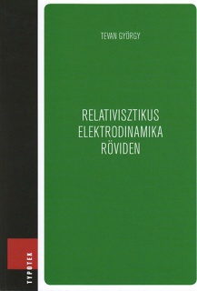 Relativisztikus elektrodinamika röviden