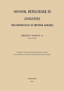 Orvosok, betegségek és gyógyítás Magyarországon az Árpádok korában