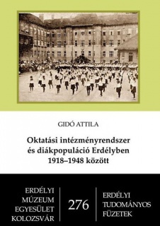 Oktatási intézményrendszer és diákpopuláció Erdélyben 1918-1948 között