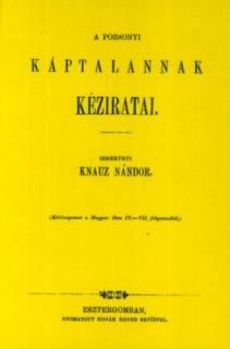 A pozsonyi káptalannak kéziratai - Codices manuscripti capituli Posoniensis