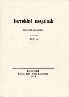 Forradalmi mozgalmak - Bécs, Pest, Kolosvárt 1848-ban