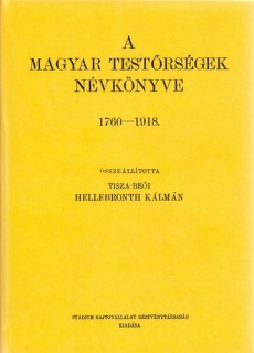 A magyar testőrségek névkönyve 1760-1918