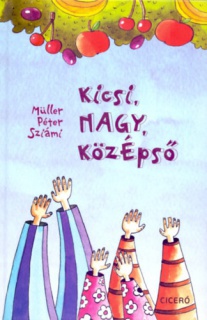 Kicsi, NAGY, közÉpső