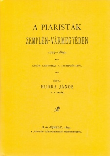 A piaristák Zemplén-vármegyében, 1727-1890