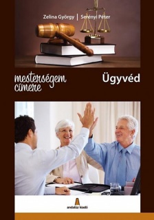 Mesterségem címere: Ügyvéd