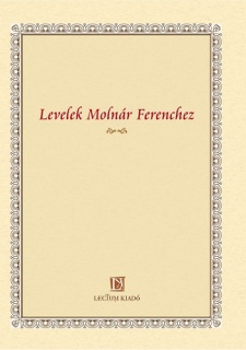 Levelek Molnár Ferenchez